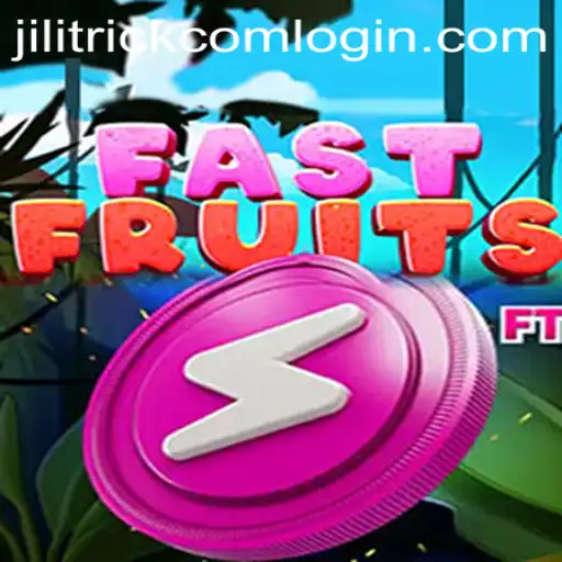 Exploring the Excitement of FastFruits and JILITRICK.COM